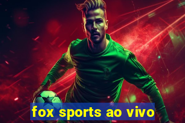 fox sports ao vivo